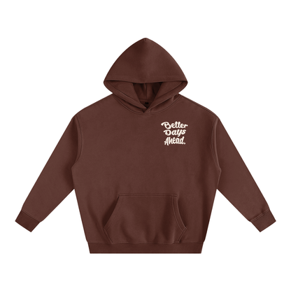 Better Days Ahead Oversized Fleeced Hoodie