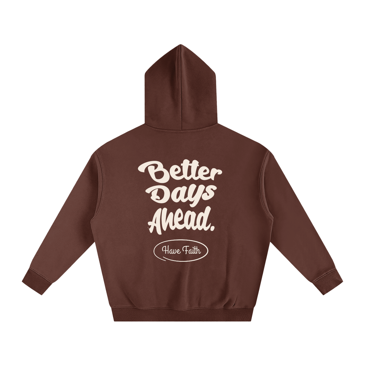 Better Days Ahead Oversized Fleeced Hoodie