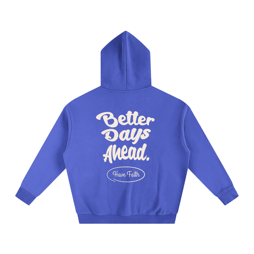 Better Days Ahead Oversized Fleeced Hoodie