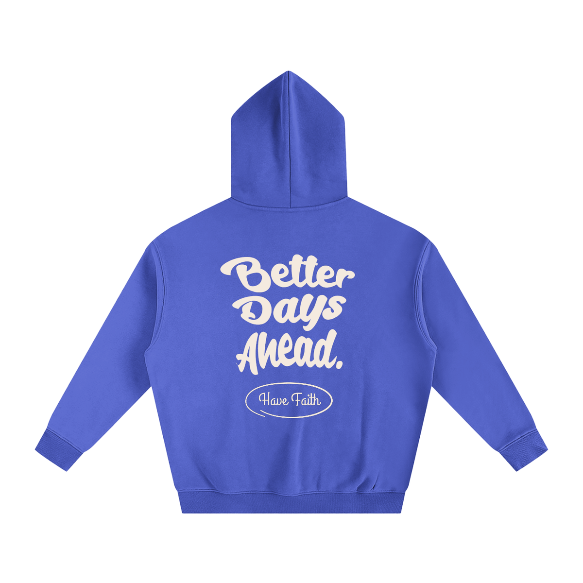 Better Days Ahead Oversized Fleeced Hoodie