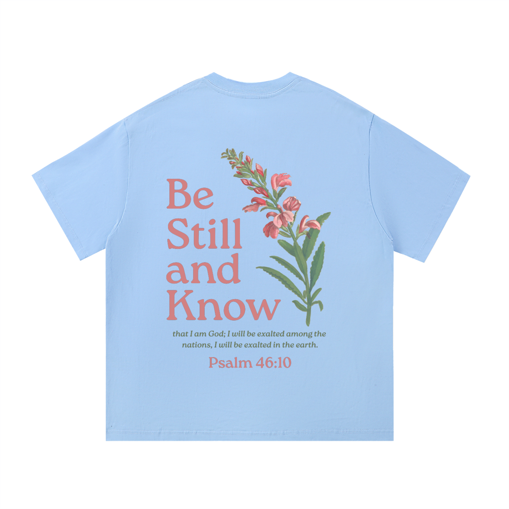 Be Still & Know Cotton T-Shirt