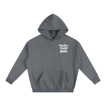 Better Days Ahead Oversized Fleeced Hoodie