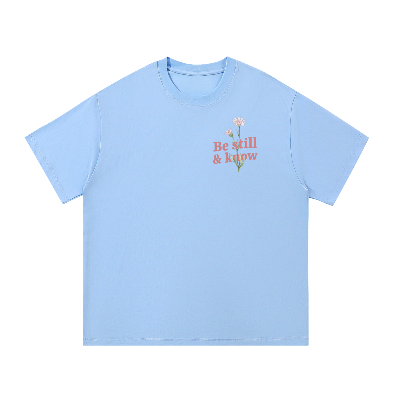 Be Still & Know Cotton T-Shirt