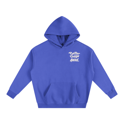 Better Days Ahead Oversized Fleeced Hoodie