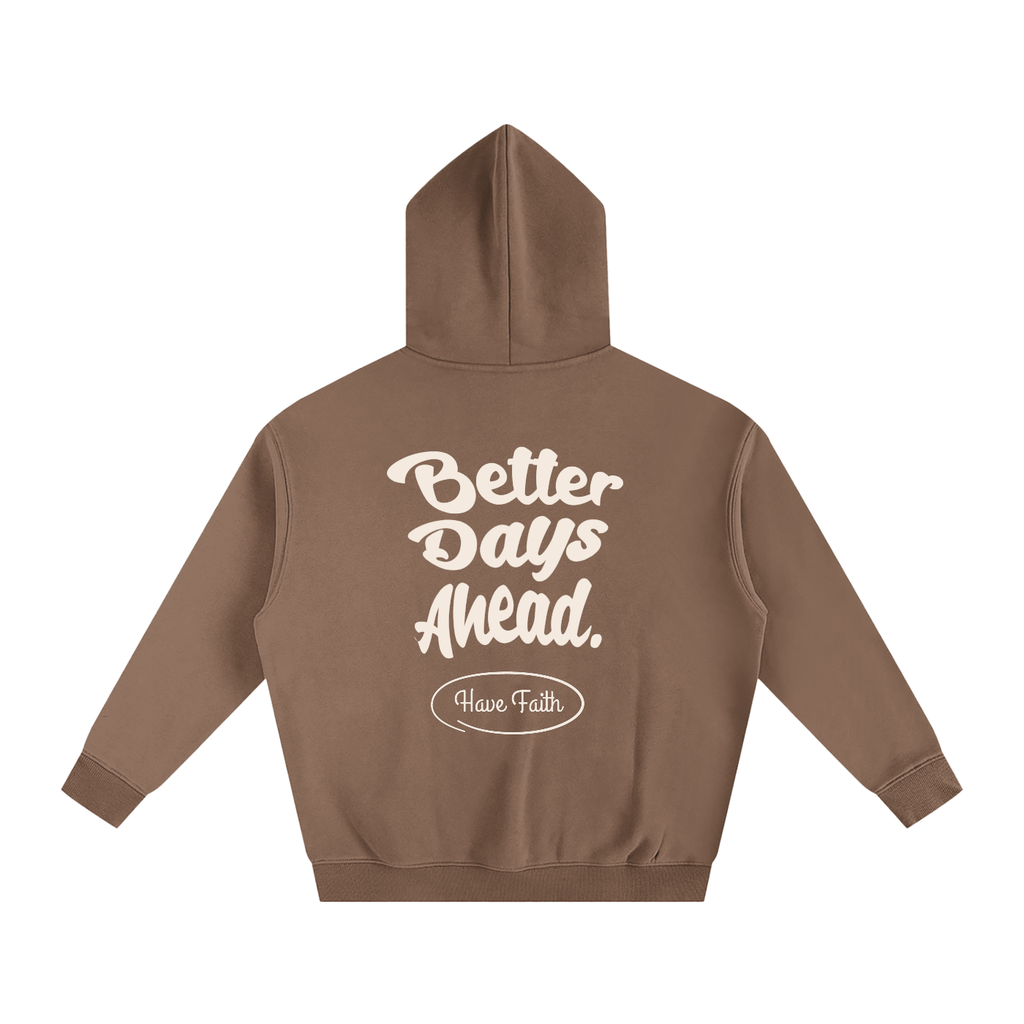 Better Days Ahead Oversized Fleeced Hoodie