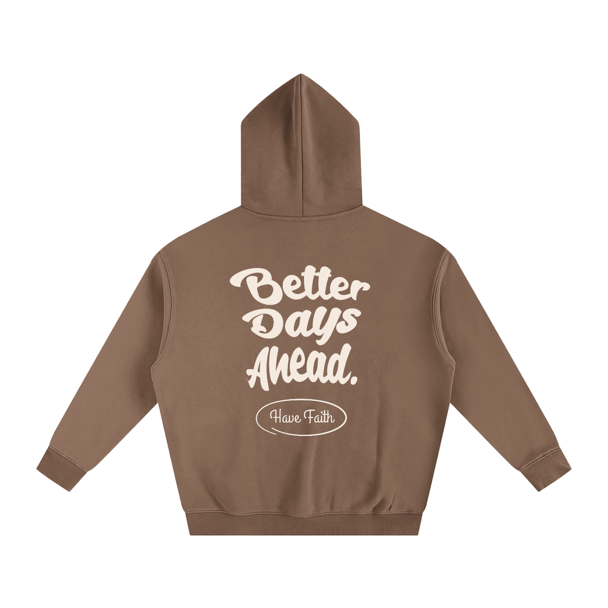 Better Days Ahead Oversized Fleeced Hoodie