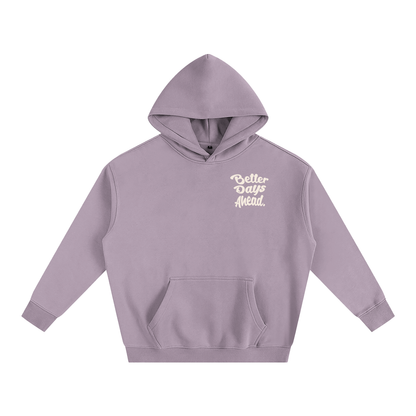 Better Days Ahead Oversized Fleeced Hoodie