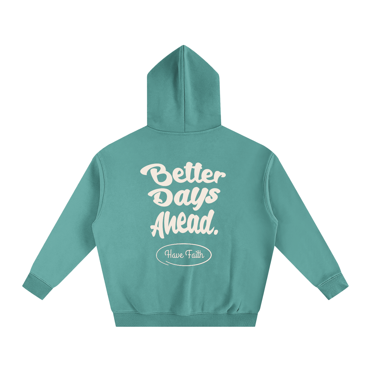 Better Days Ahead Oversized Fleeced Hoodie
